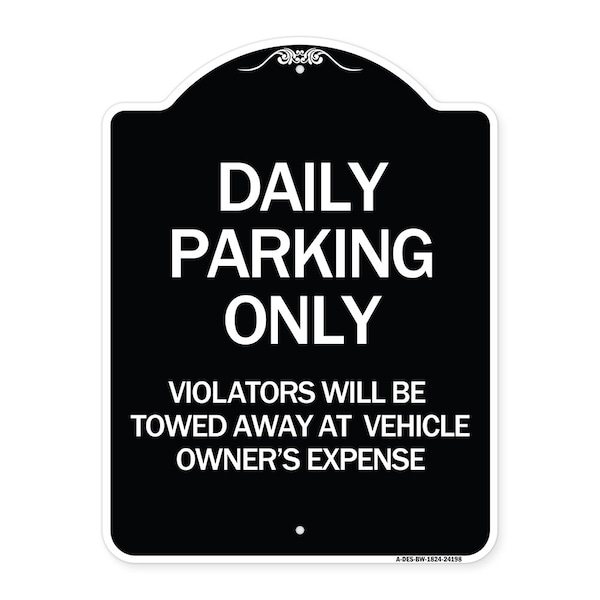 Signmission Daily Parking Violators Towed Away Vehicle Owners Expense Alum Sign, 18" L, 24" H, BW-1824-24198 A-DES-BW-1824-24198 - main